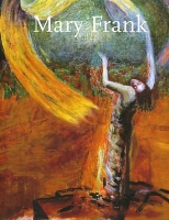 Mary Frank: Paintings and Works on Paper