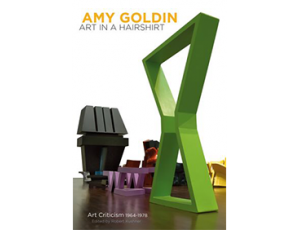 Book Launch — Amy Goldin: Art in A Hairshirt, Art Criticism 1964-1978