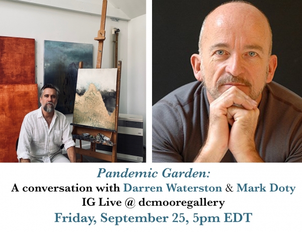 Pandemic Garden: A Conversation with Darren Waterston and Mark Doty