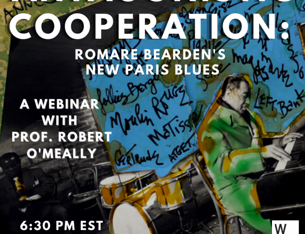 Antagonistic Cooperation: Romare Bearden’s New Paris Blues